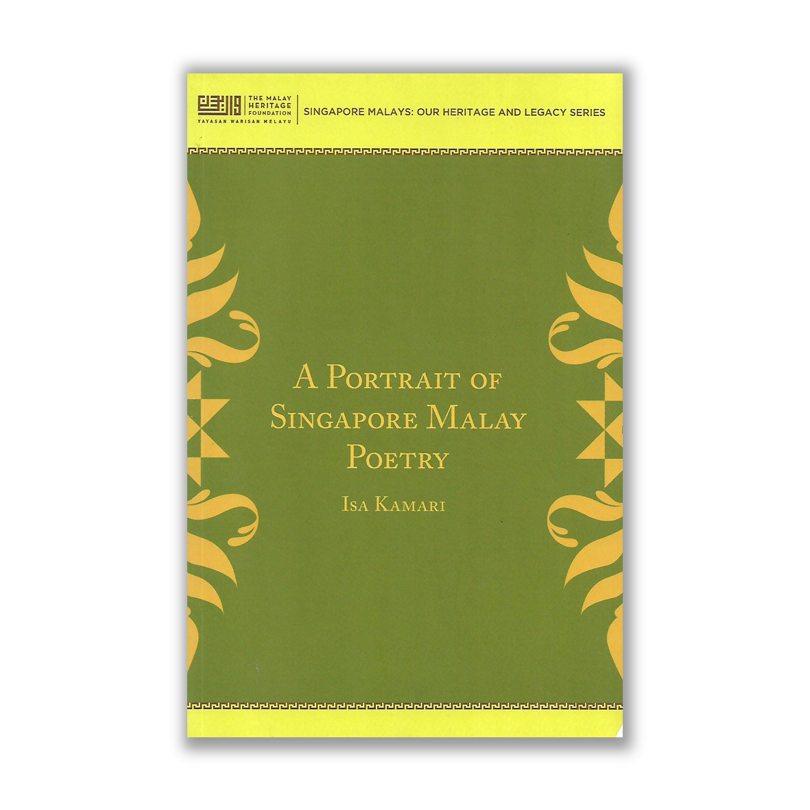 A Portrait Of Singapore Malay Poetry