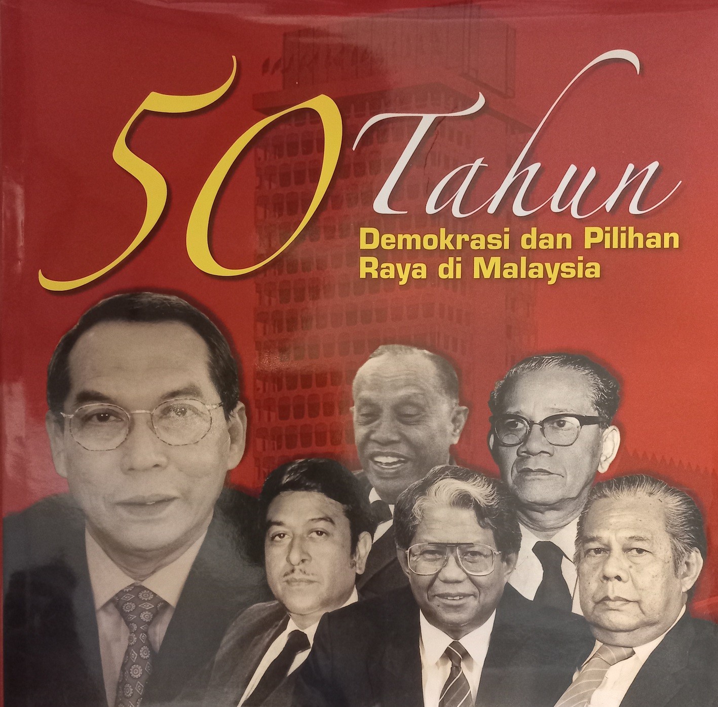 50 Tahun Demokrasi dan Pilihan Raya di Malaysia