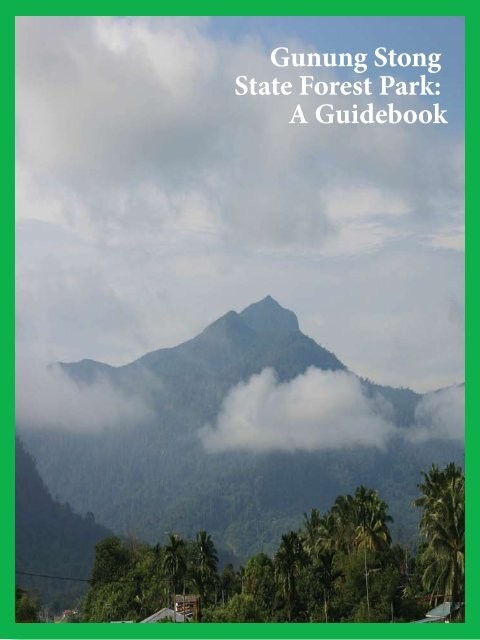 Gunung Stong State Forest Park: A Guidebook