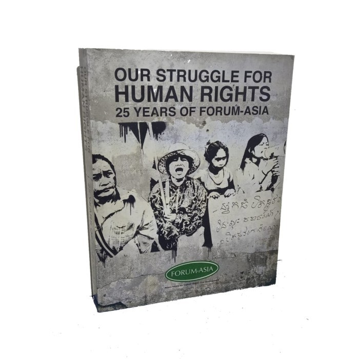 Our Struggle For Human Rights: 25 Years of FORUM-ASIA