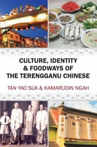 Culture, Identity and Foodways of the Terengganu Chinese