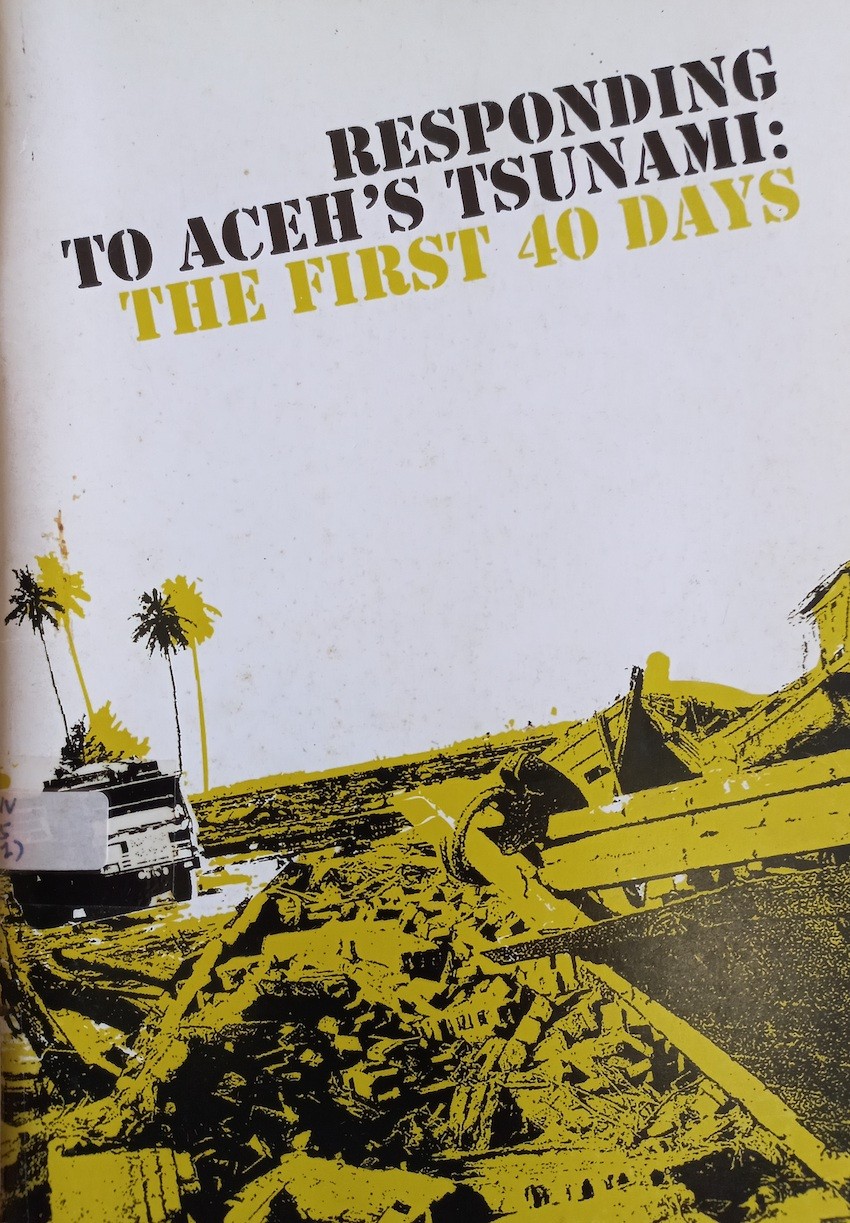 Responding to Aceh's Tsunami: The First 40 Days