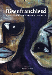 The Disenfranchised: Victims of Development in Asia