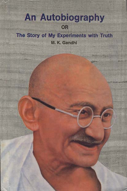An Autobiography or The Story of My Experiments with Truth