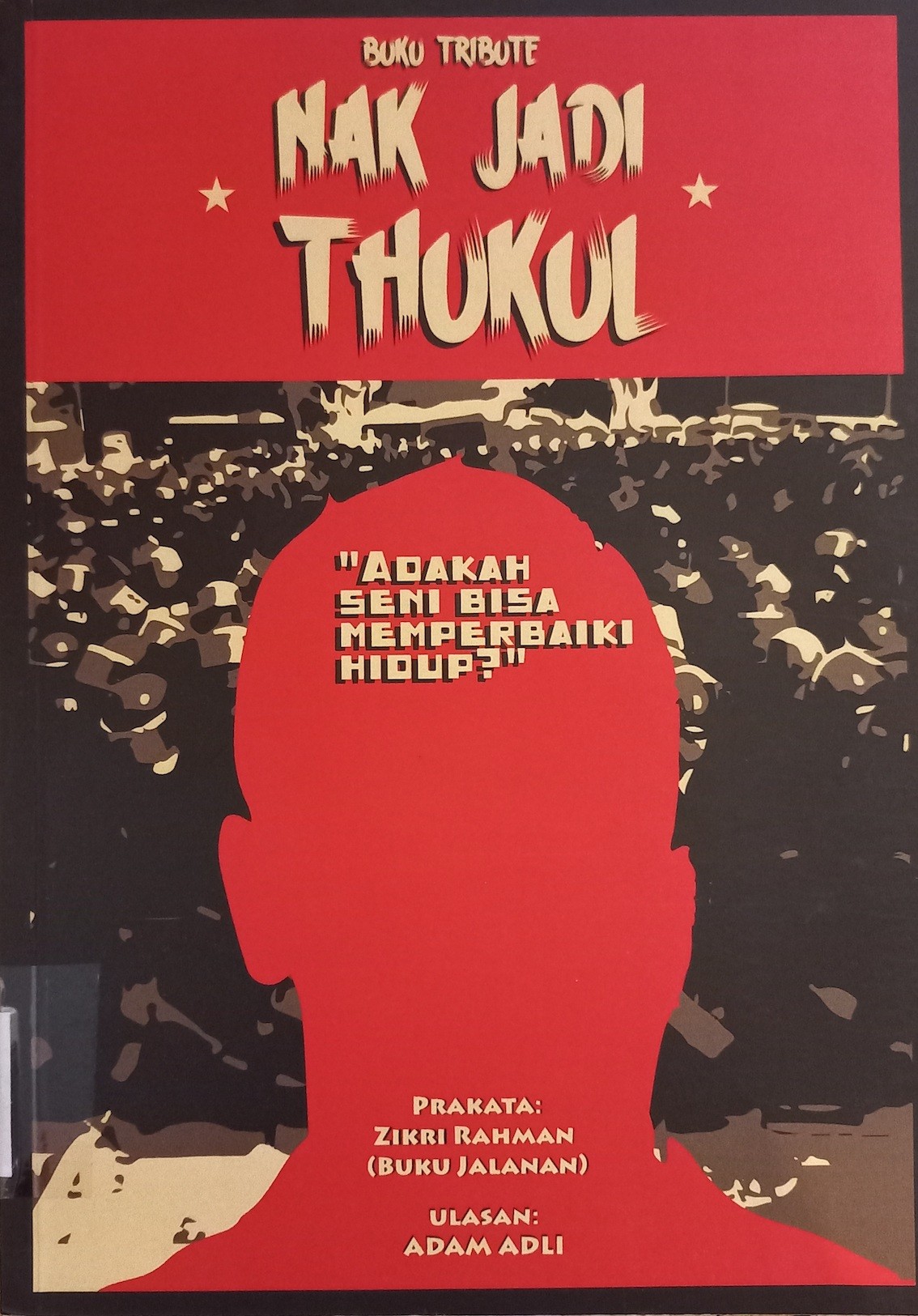 Buku Tribute: Nak Jadi Thukul