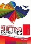 Singapore Shifting Boundaries: Social Change in the Early 21st Century