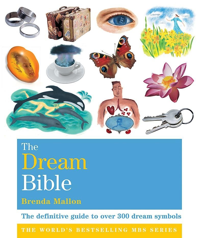 The Dream Bible: The Definitive Guide to Over 300 Dream Symbols