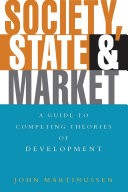 Society, State and Market: A Guuide to Competing Theories of Development