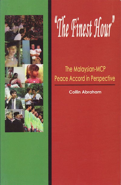 The Finest Hour: The Malaysian MCP Peace Accord in Perspective