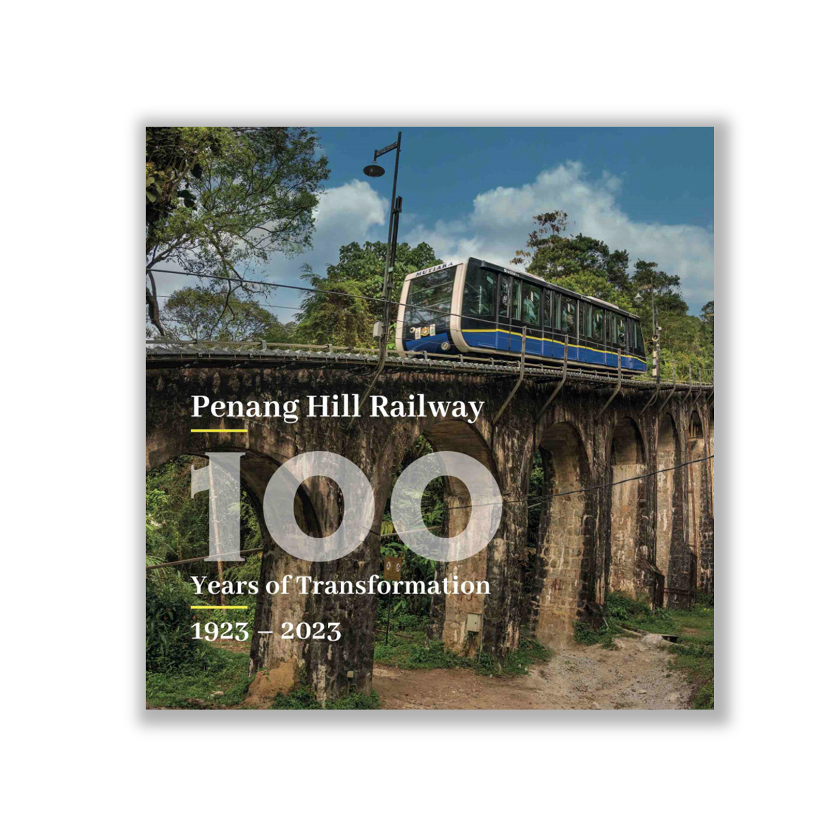 Penang Hill Railway: 100 Years Of Transformation 1923-2023