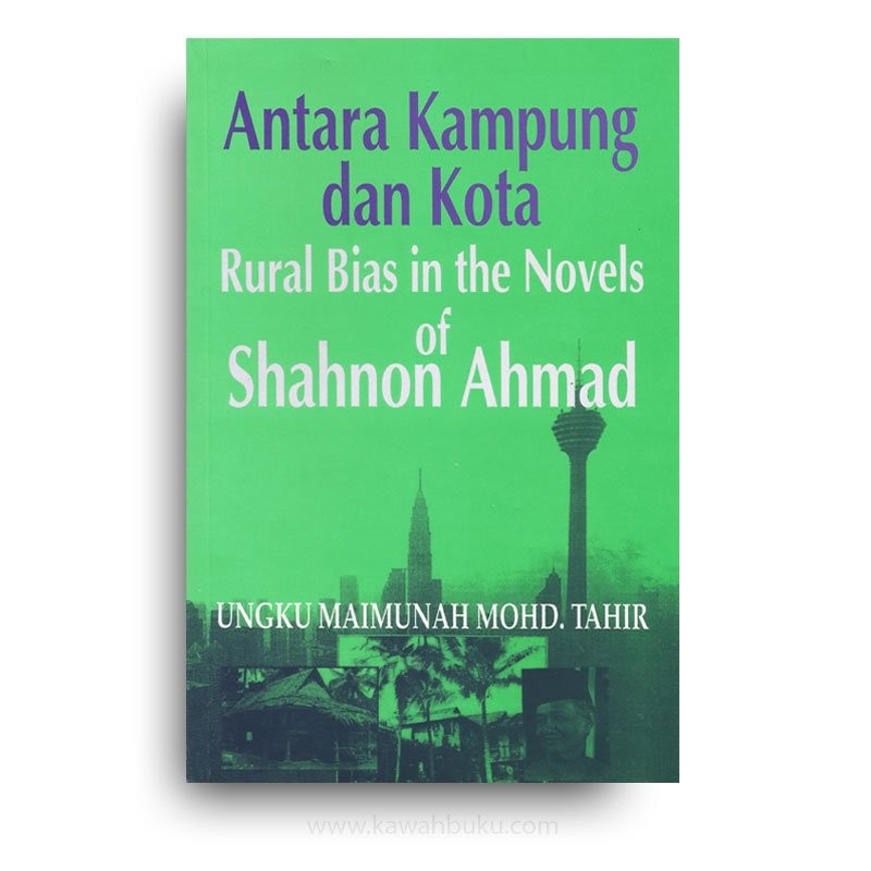 Rural Bias in the Novels of Shahnon Ahmad