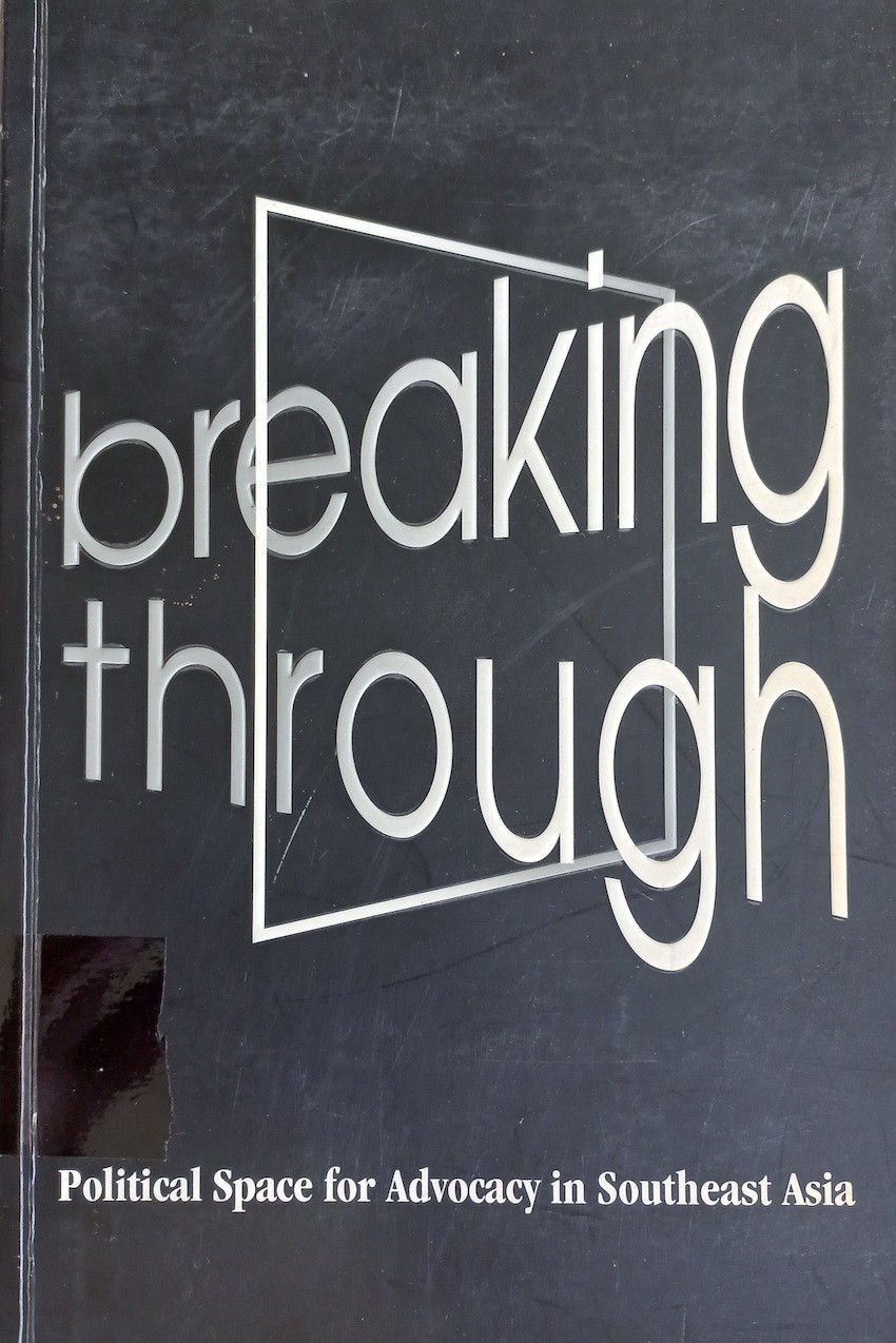 Breaking Through: Political Space for Advocacy in Southeast Asia