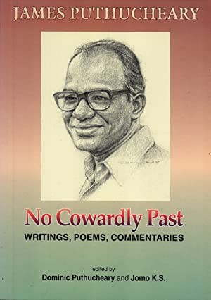 No Cowardly Past James J. Puthucheary: Writings, Poems, Commentaries