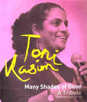 Toni Kasim: Many Shades of Good, A Tribute