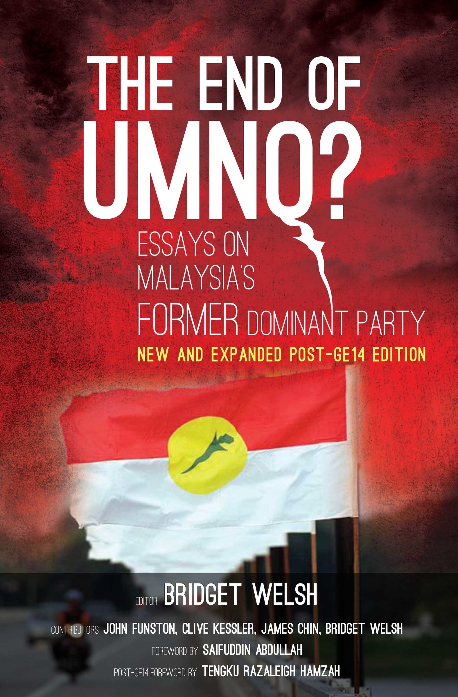 The End of UMNO? Essays on Malaysia's Dominant Party