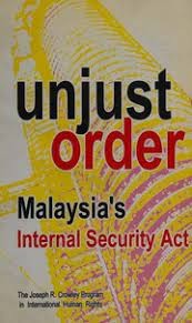 Unjust Order: Malaysia's Internal Security Act