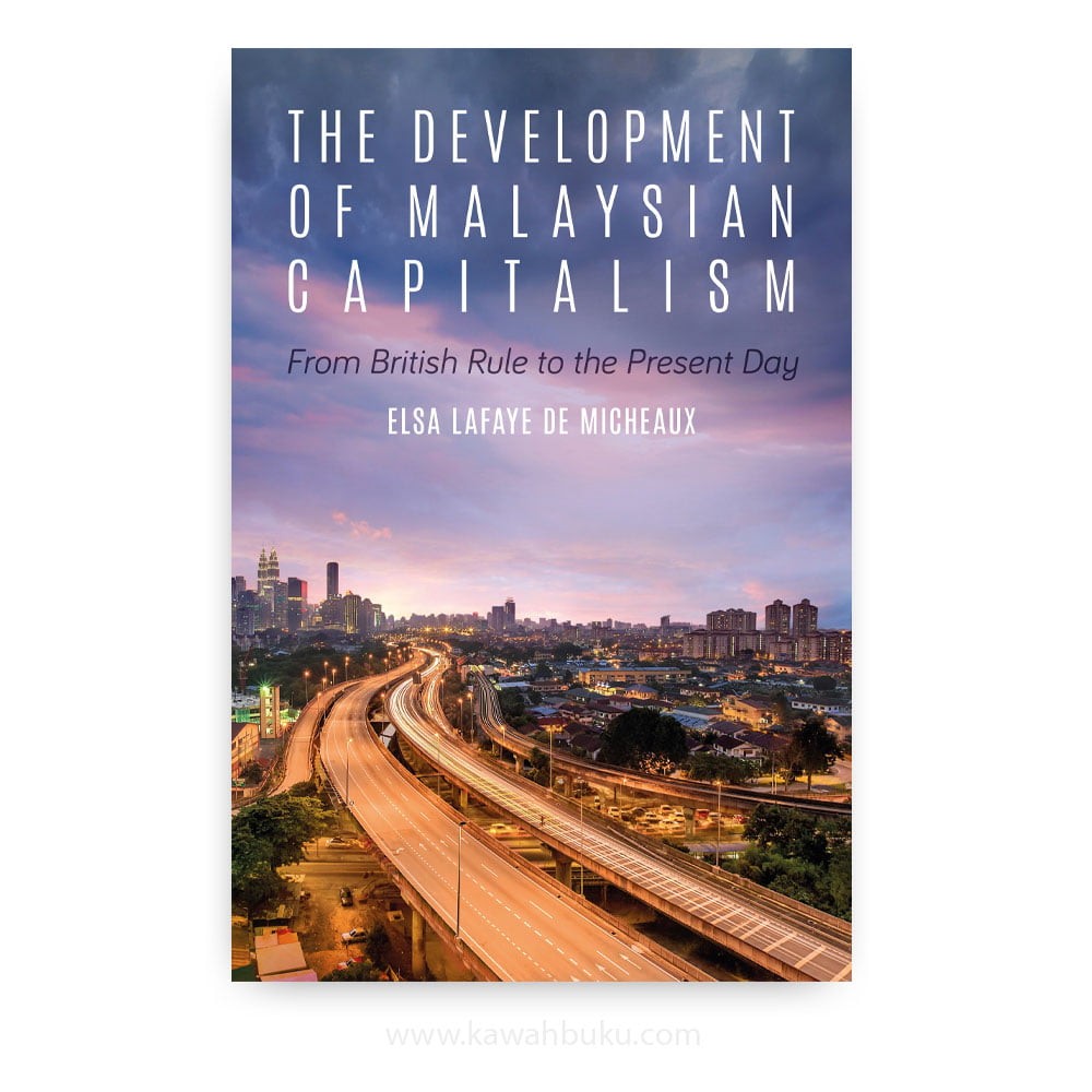 The Development of Malaysian Capitalism: From British Rule to the Present Day