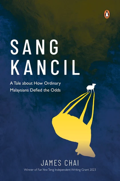 Sang Kancil : A Tale about How Ordinary Malaysians Defied the Odds