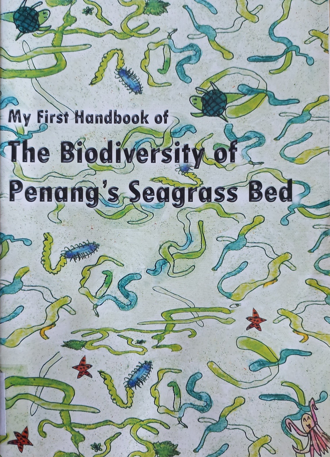 My First Handbook of The Biodiversity of Penang's Seagrass Bed