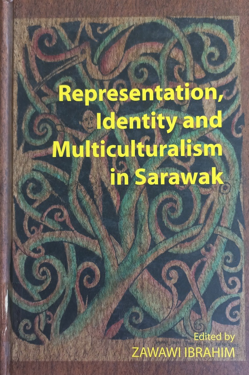 Representation Identity and Multiculturalism in Sarawak