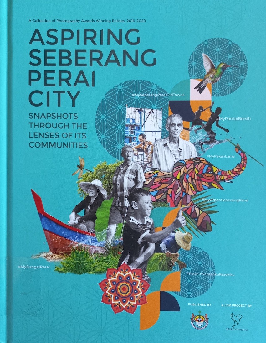 Aspiring Seberang Perai City: Snapshots Through The Lenses Of Its Communities