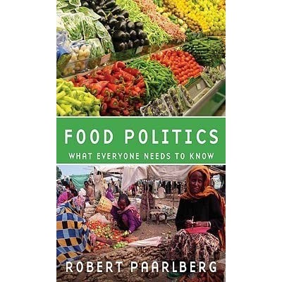 Food Politics: What Everyone Needs to Know