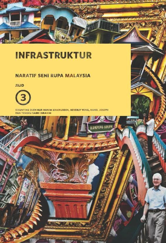 Naratif Seni Rupa Malaysia Jilid 3: Infastruktur